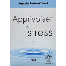 Charger l'image dans la galerie, Apprivoiser Le Stress Livre