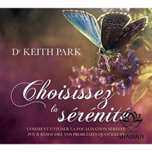 Charger l'image dans la galerie, Choisissez La Sérénité. Comment Utiliser Focalistion Sereine Pour Résoudre Vos Problèmes
