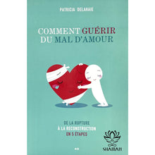 Charger l'image dans la galerie, Comment Guérir Du Mal Damour. De La Rupture À Reconstruction En 5 Étapes Livre
