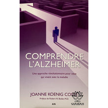 Charger l'image dans la galerie, Comprendre Lalzheimer: Une Approche Révolutionnaire Pour Ceux Qui Vivent Avec La Maladie Livre