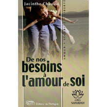 Charger l'image dans la galerie, De Nos Besoins À Lamour De Soi Livre
