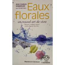 Charger l'image dans la galerie, Eaux Florales Un Nouvel Art De Vivre Boisson Cocktails Tisanes Cuisine Beauté Bien-Être... Livre