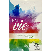 Charger l'image dans la galerie, En Vie: Prendre Le Pouvoir Sur Ma Santé Livre