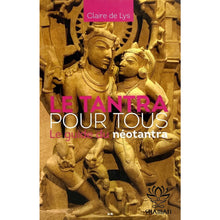 Charger l'image dans la galerie, Le Tantra Pour Tous: Le Guide Du Néotantra Livre