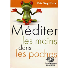 Charger l'image dans la galerie, Méditer Les Mains Dans Poches Livre