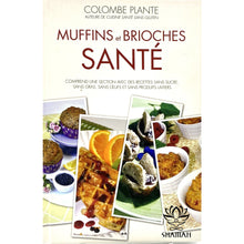 Charger l'image dans la galerie, Muffins Et Brioches Santé. Comprend Une Section Avec Des Recettes Sans Sucre Gras Oeufs Produits