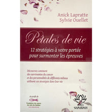 Charger l'image dans la galerie, Pétales De Vie 12 Stratégies À Votre Portée Pour Surmonter Les Épreuves Livre