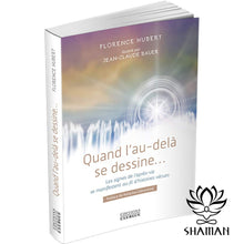 Charger l'image dans la galerie, Quand Lau-Delà Se Dessine... Les Signes De Laprès-Vie Manifestent Au Fil Dhistoires Vécues Livre