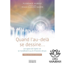 Charger l'image dans la galerie, Quand Lau-Delà Se Dessine... Les Signes De Laprès-Vie Manifestent Au Fil Dhistoires Vécues Livre