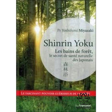 Charger l'image dans la galerie, Shinrin Yoku Les Bains De Forêt Le Secret Santé Naturelle Des Japonais Livre
