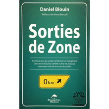 Charger l'image dans la galerie, Sorties De Zone. Pour Tous Ceux Qui Songegnt À Effectuer Un Changement Dans Leur Travail Carrière