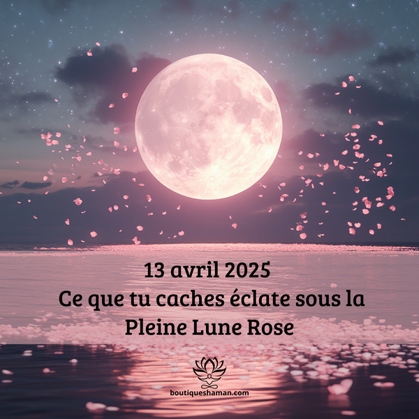 13 avril 2025  Ce que tu caches éclate sous la Lune Rose