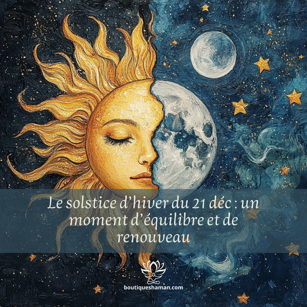 Le solstice d’hiver du 21 déc : un moment d’équilibre et de renouveau