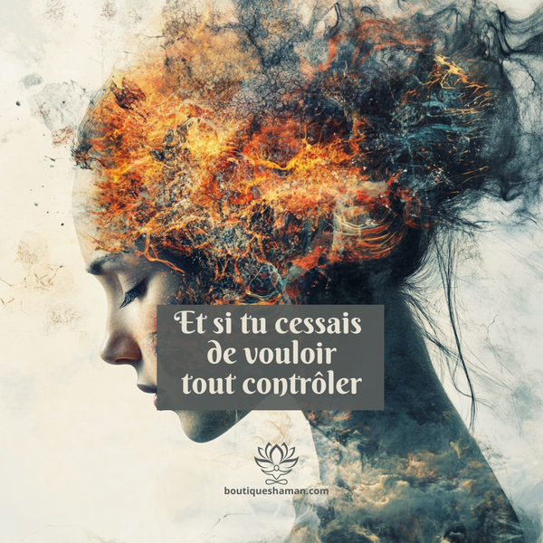 Et si tu cessais  de vouloir  tout contrôler