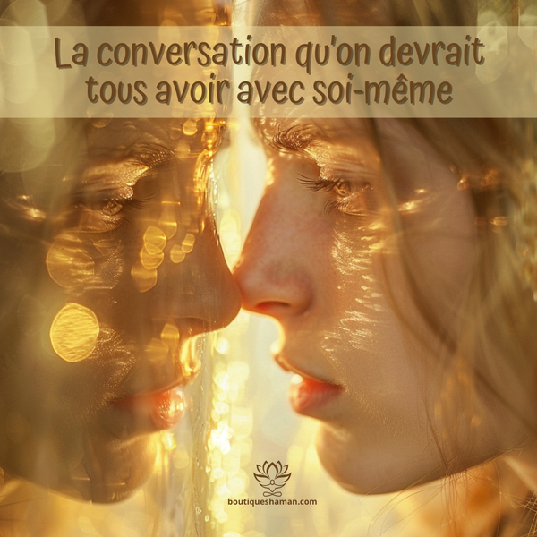 La conversation qu’on devrait tous avoir avec soi-même