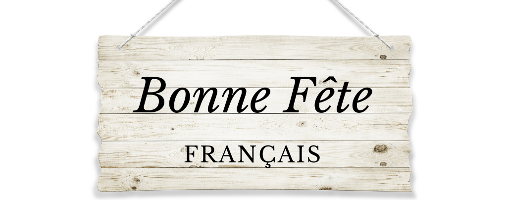 Bonne Fête (Français)