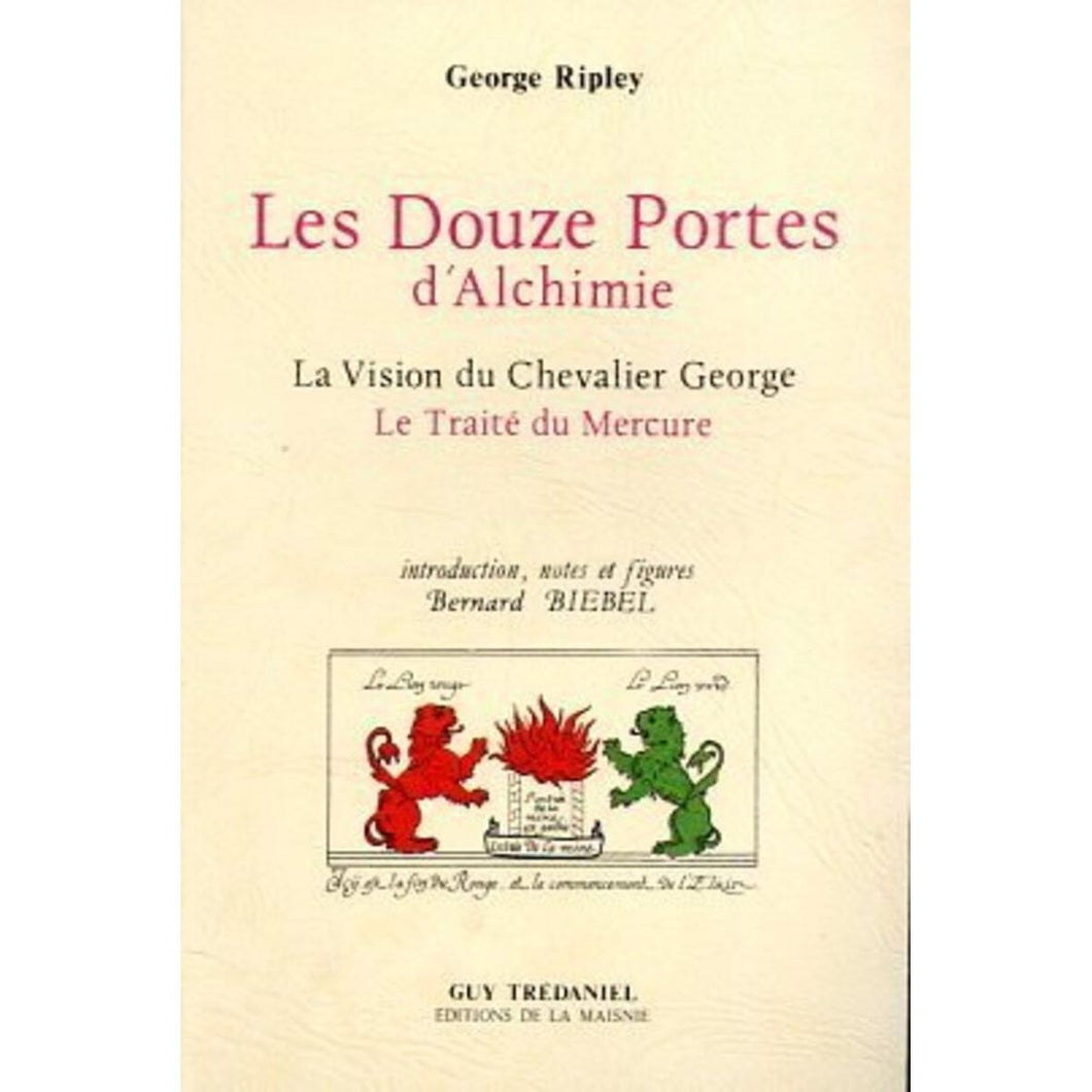 DOUZE PORTES D'ALCHIMIE - LA VISION DU CHEVALIER GEORGE