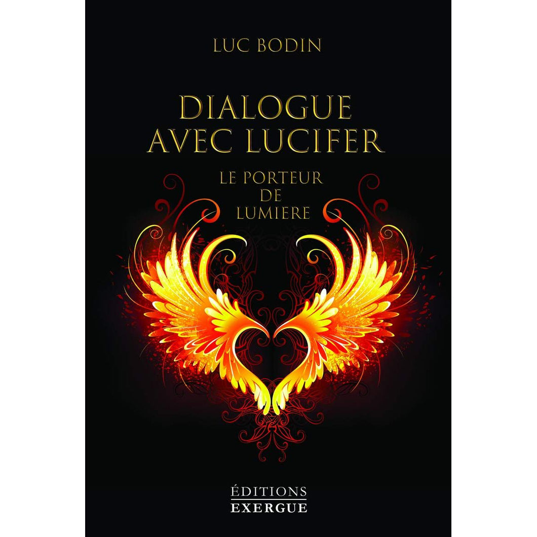 DIALOGUE AVEC LUCIFER - LE PORTEUR DE LUMIERE