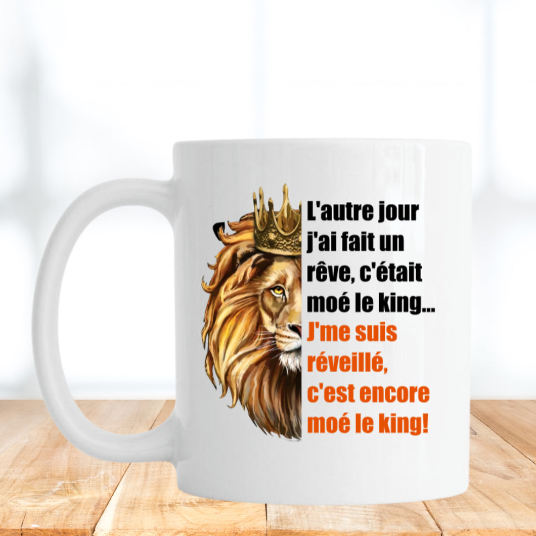 C’est moé le king