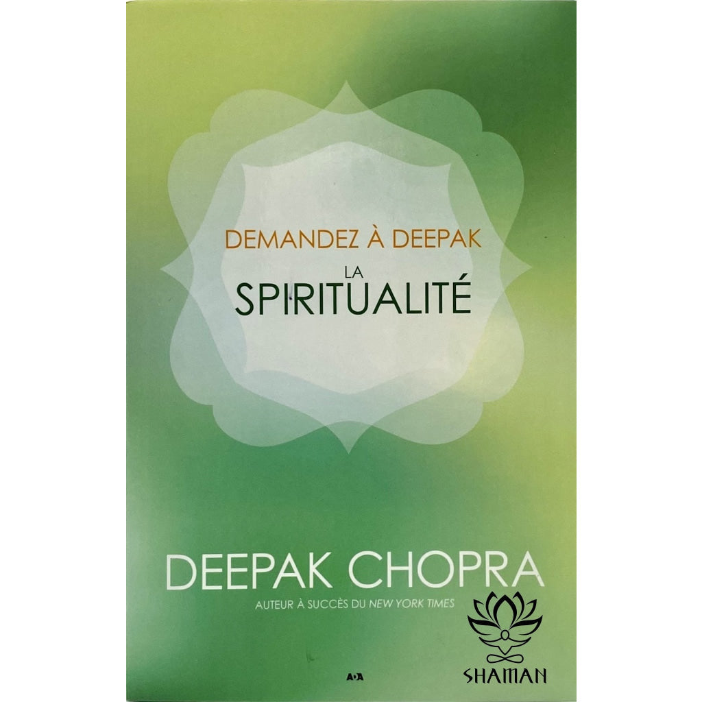 Demandez A Deepak - La Spiritualité Livre