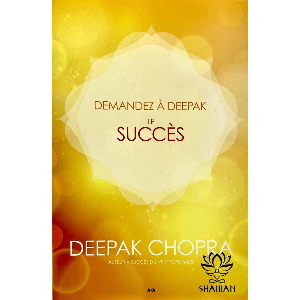 Demandez À Deepak - Le Succès Livre