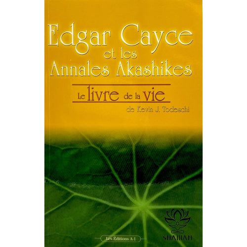 Edgar Cayce Et Les Annales Akashikes:  Le Livre De La Vie
