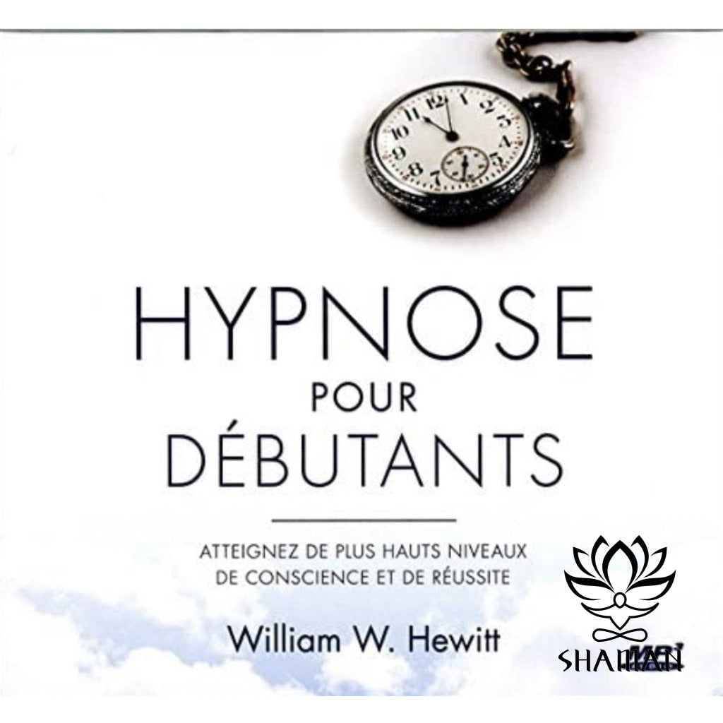 Hypnose Pour Débutants. Atteignez De Plus Hauts Niveaux Conscience Et Réussite (Mp3) Cd