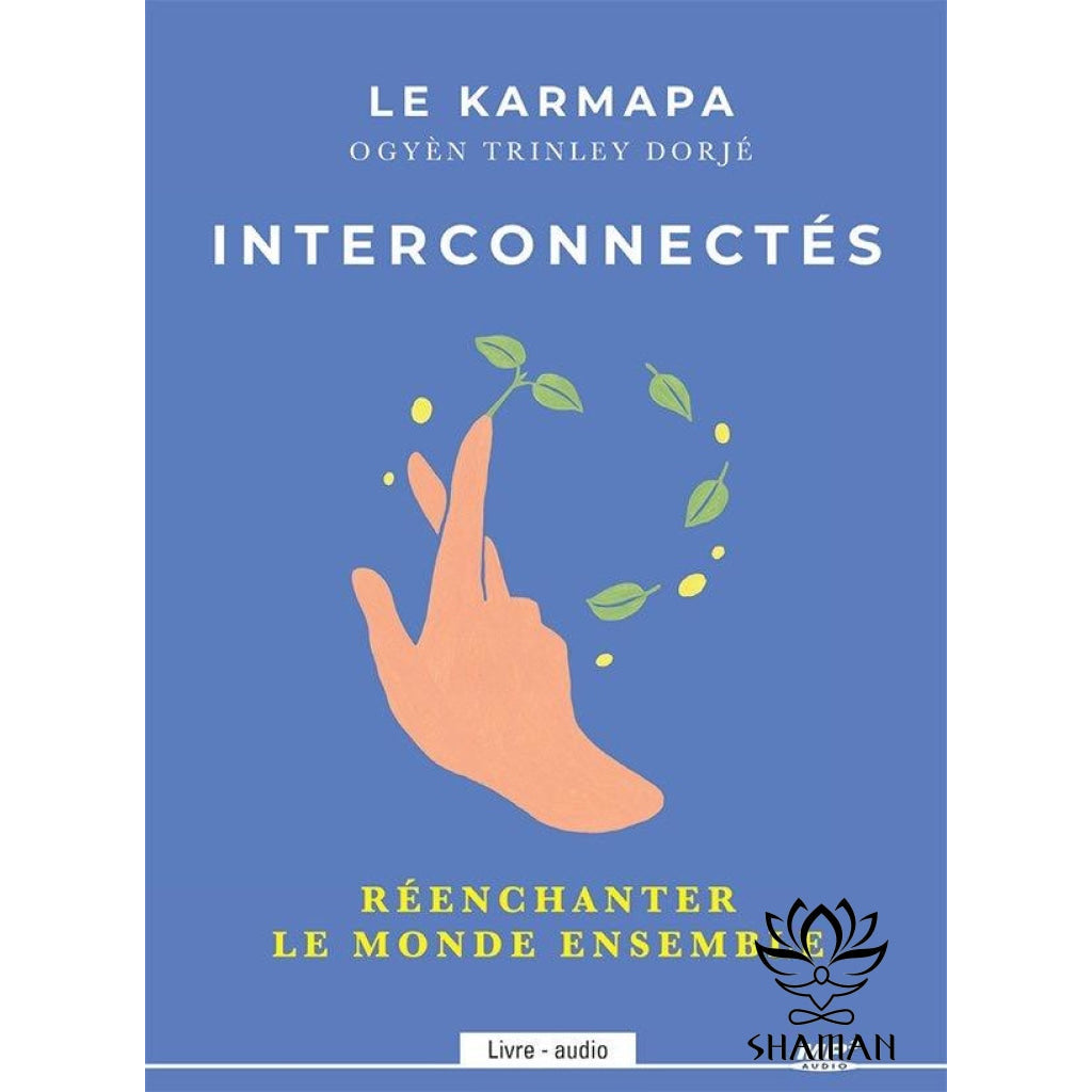 Interconnectés Réenchanter Le Monde Ensemble Cd