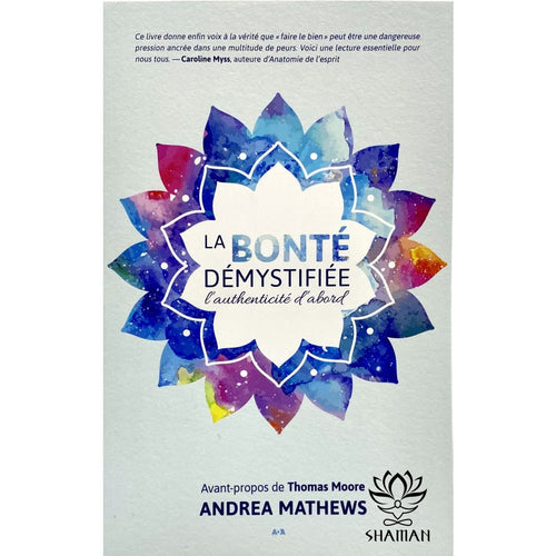 La Bonté Démystifiée:  Lauthenticité Dabord Livre