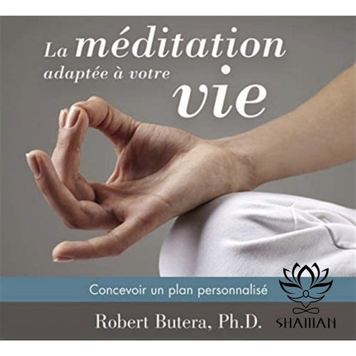 La Méditation Adaptée À Votre Vie Cd
