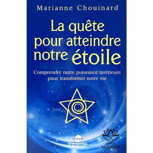 La Quête Pour Atteindre Notre Étoile. Comprendre Puissance Intérieure Transformer Vie