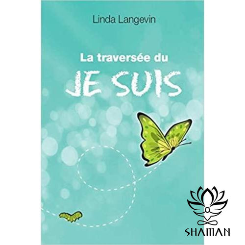 La Traversée Du Je Suis Livre