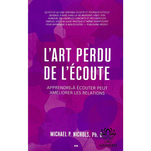 Lart Perdu De Lécoute. Apprendre À Écouter Peut Améliorer Les Relations Livre