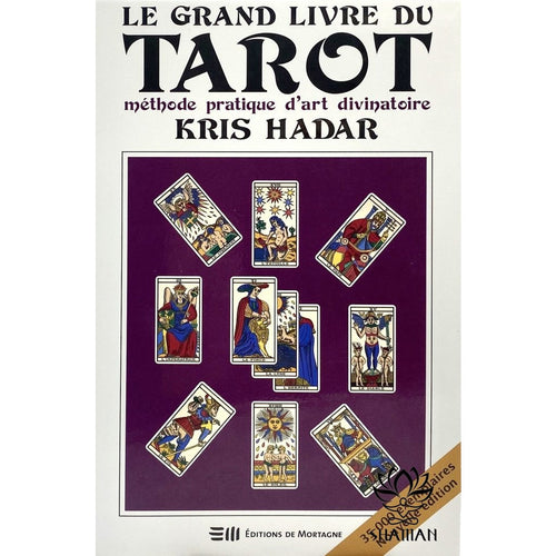 Le Grand Livre Du Tarot - Méthode Pratique Dart Divinatoire