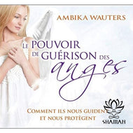 Le Pouvoir De Guérison Des Anges. Comment Ils Nous Guident Et Protègent Cd