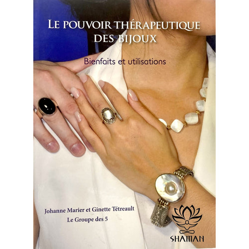 Le Pouvoir Thérapeutique Des Bijoux - Bienfaits Et Utilisations Livre