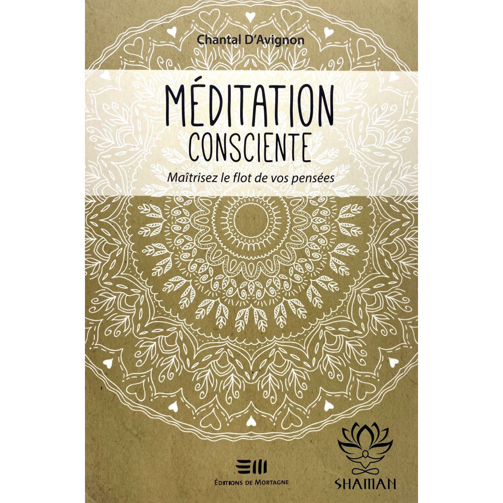 Méditation Consciente: Maîtrisez Le Flot De Vos Pensées Livre