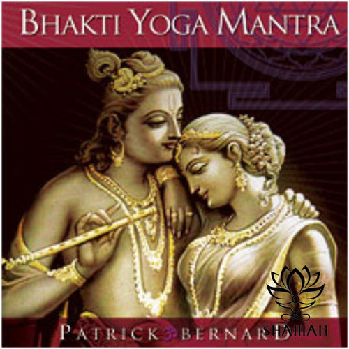 Patrick Bernard Bhakti Yoga Mantra Cd