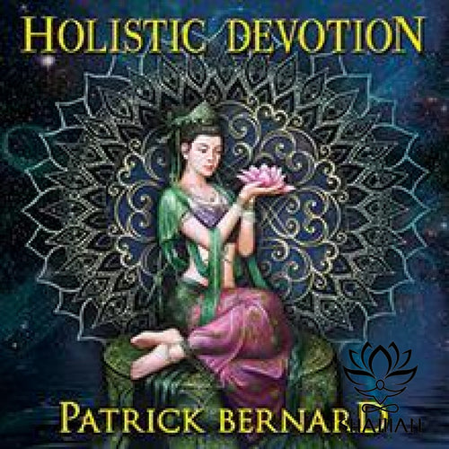 Patrick Bernard Holistic Devotion Cd