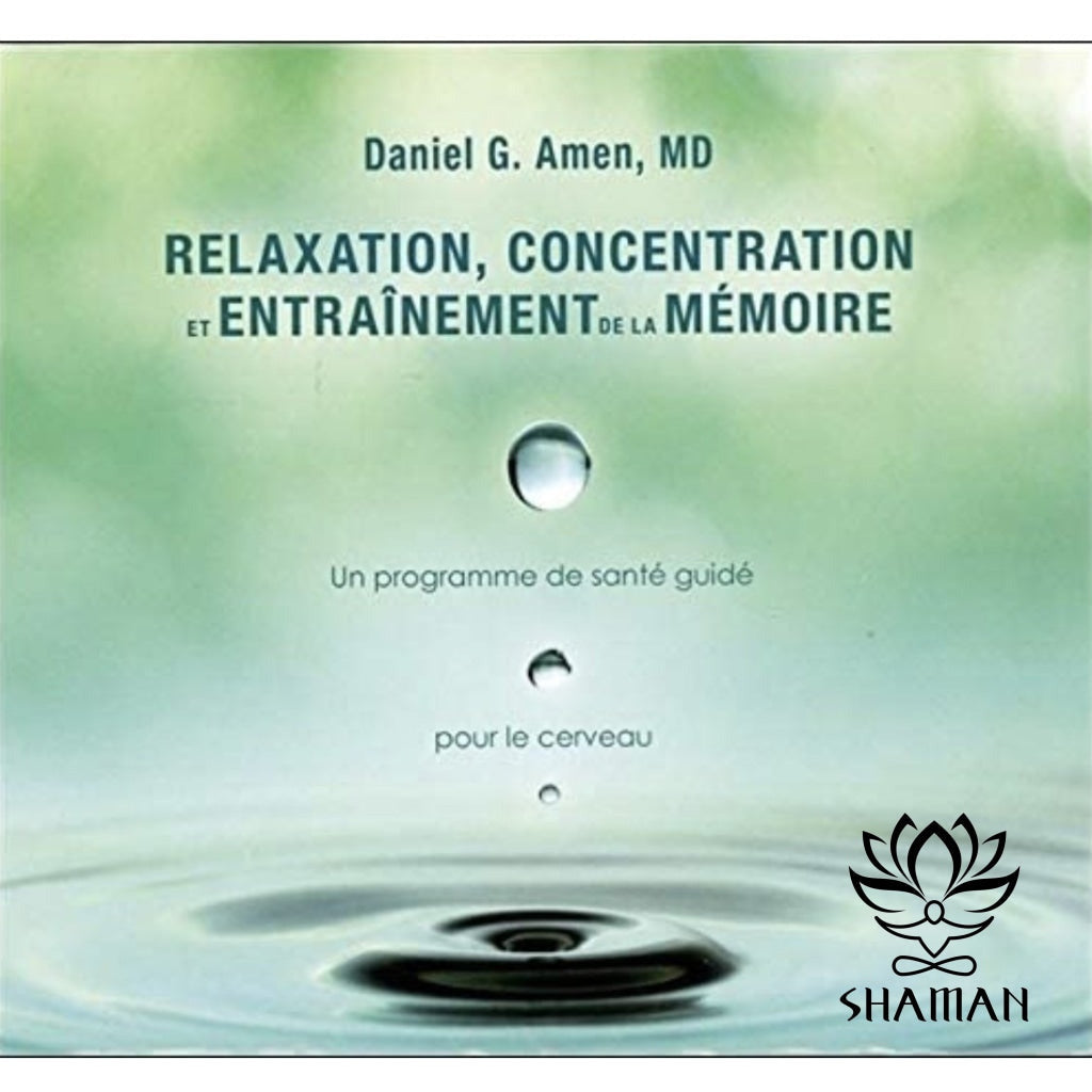 Relaxation Concentration Et Entrainement De La Mémoire. Un Programme Santé Guidé - Pour Le